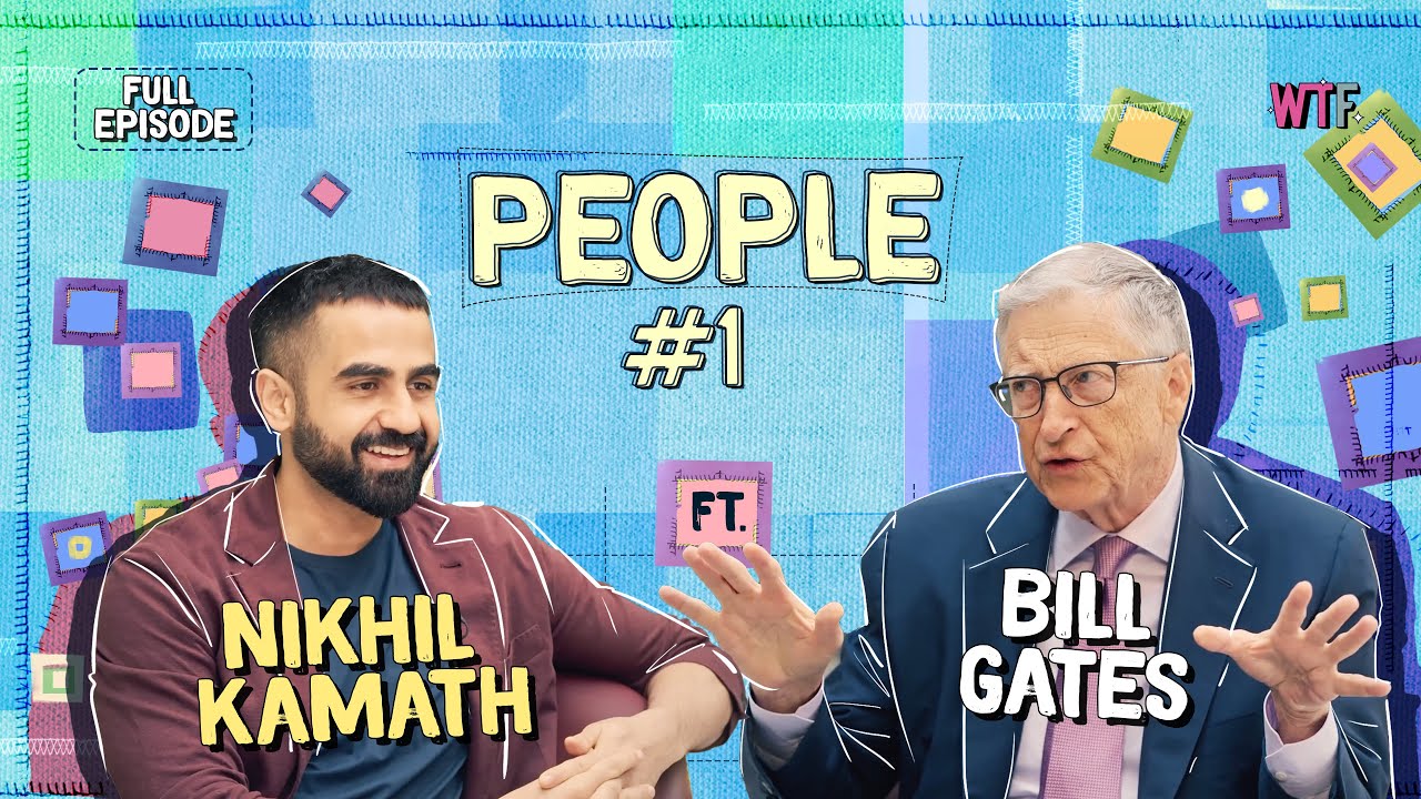 Nikhil Kamath x Bill Gates | People by&hellip;